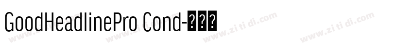GoodHeadlinePro Cond字体转换